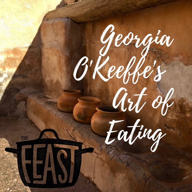 Georgia O'Keeffe's Art of Eating