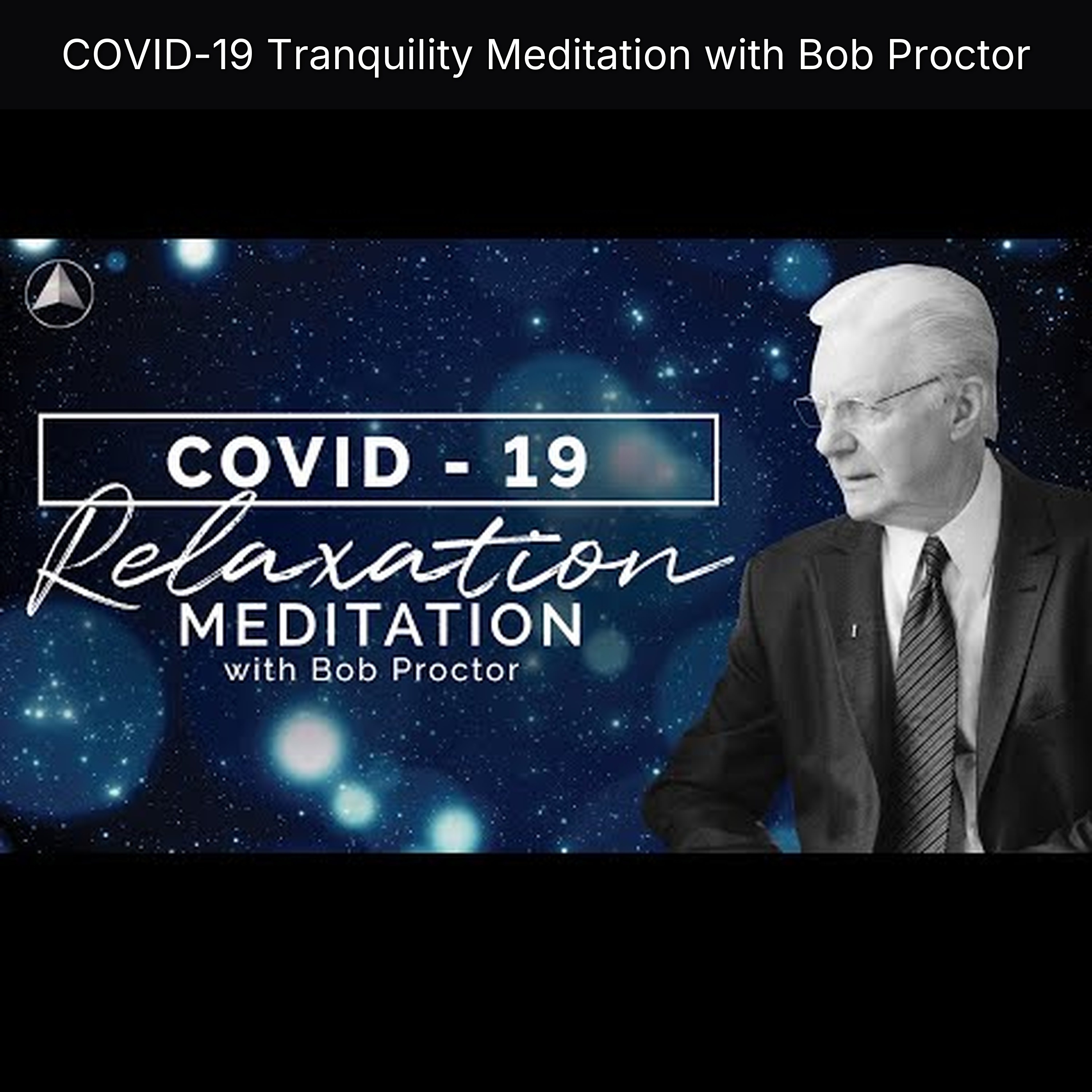 COVID-19 Tranquility Meditation with Bob Proctor