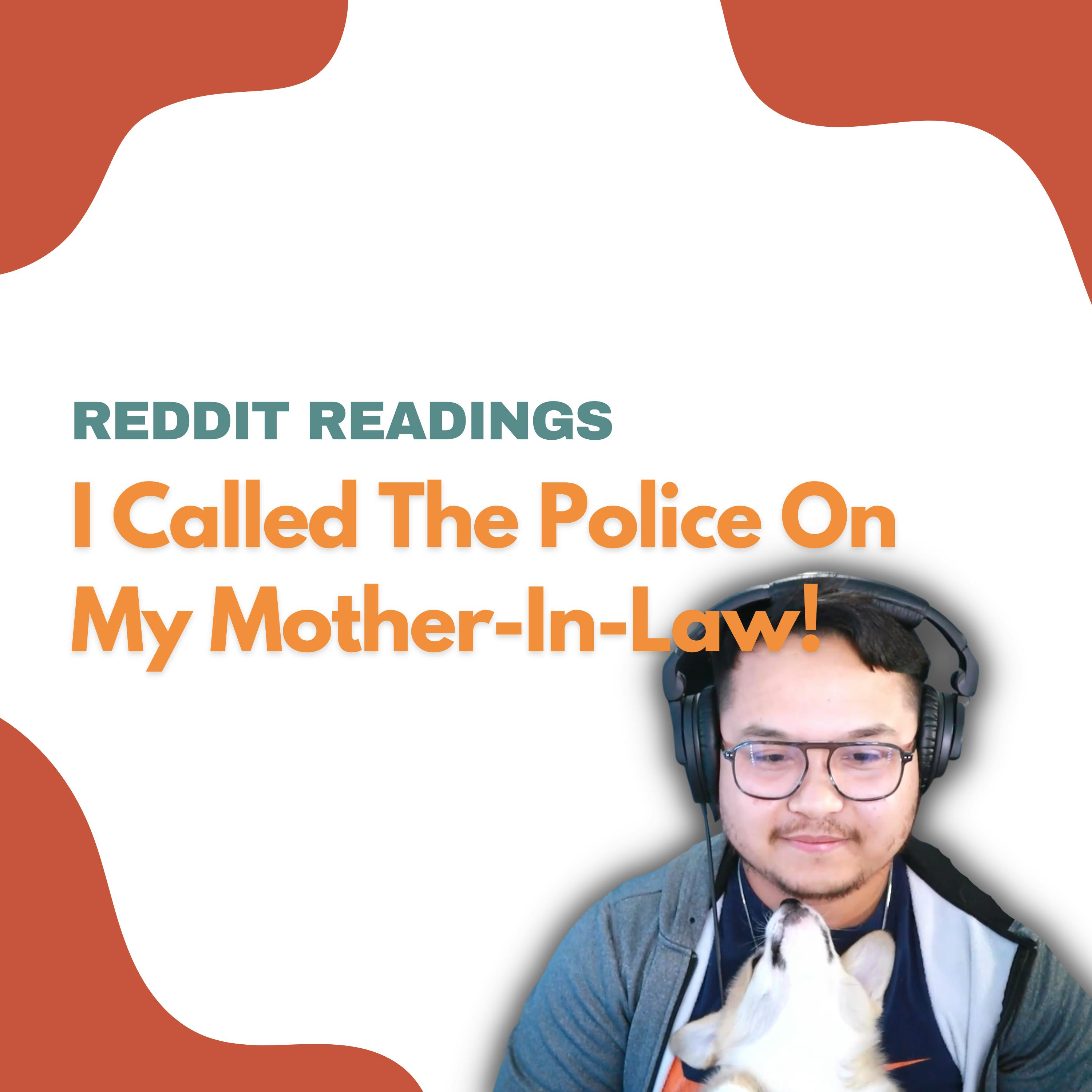 #107: I Called The Police On My Mother-In-Law! | Am I The Asshole