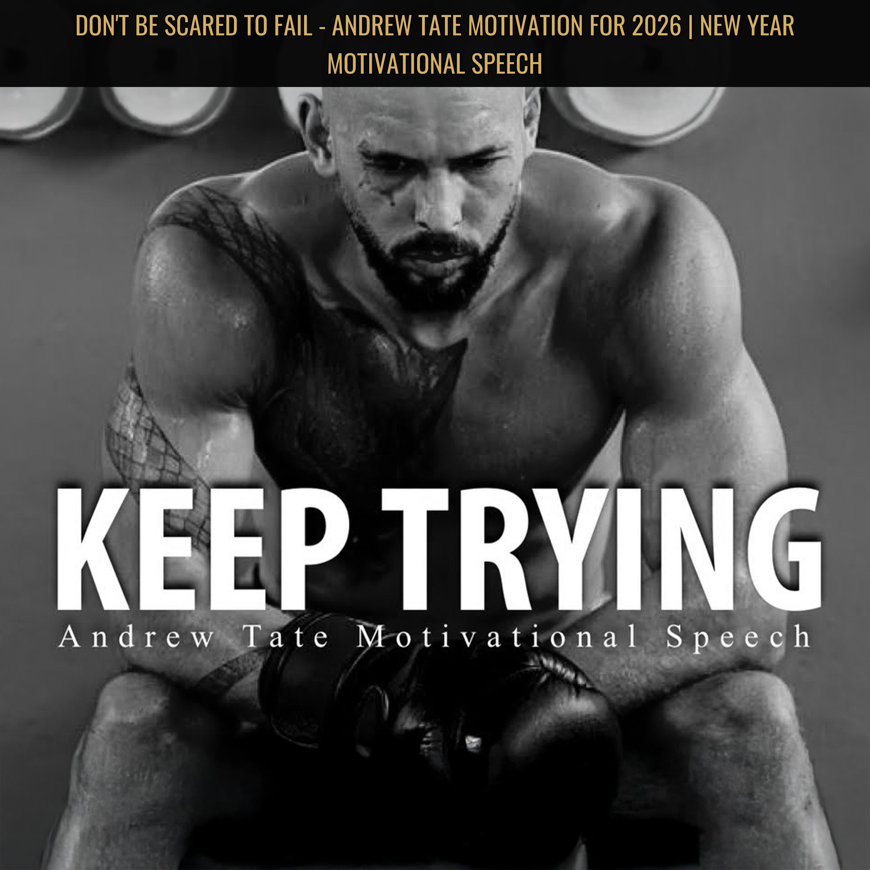 DON'T BE SCARED TO FAIL - Andrew Tate Motivation for 2026 | New Year Motivational Speech