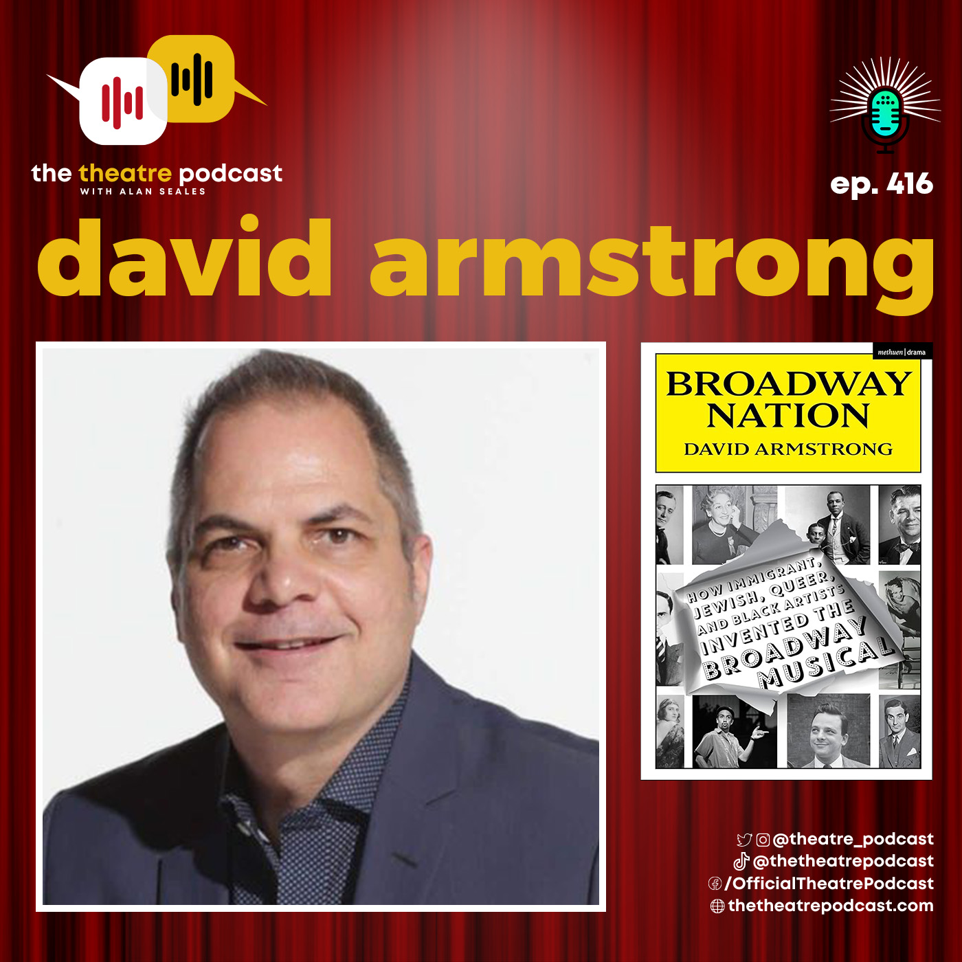 Ep416 - David Armstrong: Broadway’s Untold Story- Who Really Created the American Musical