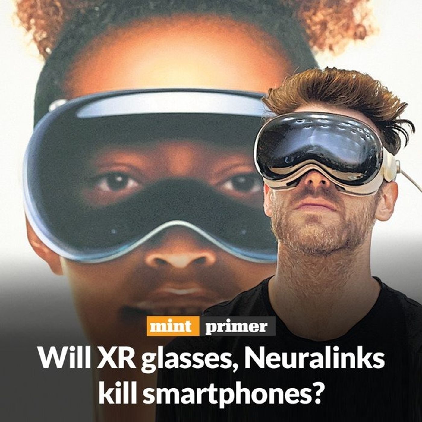 Will XR glasses,  Neuralinks kill  smartphones?
