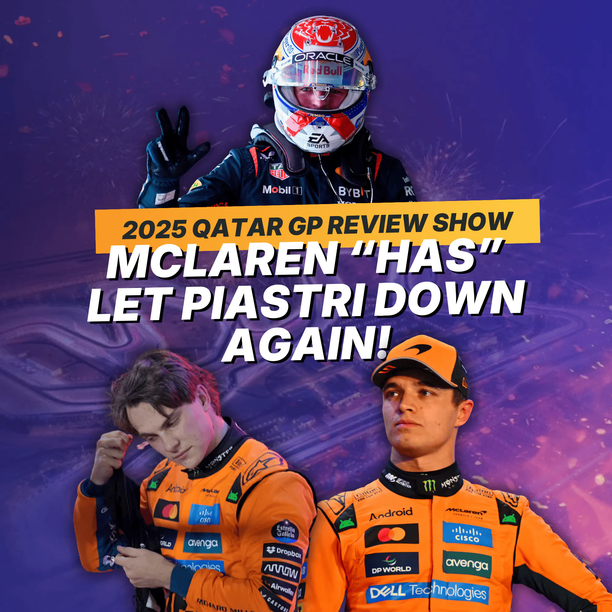 Who deserves the 2025 F1 championship more? | F1 2025 #QatarGP Review episode artwork