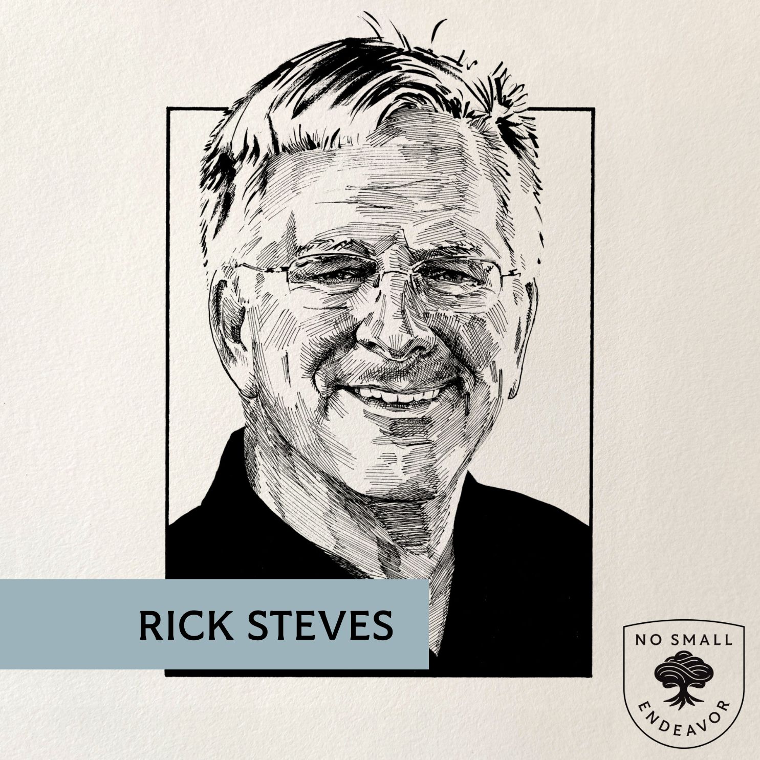 235: Rick Steves: Travel as Spiritual Practice, Political Act, and Global Kinship