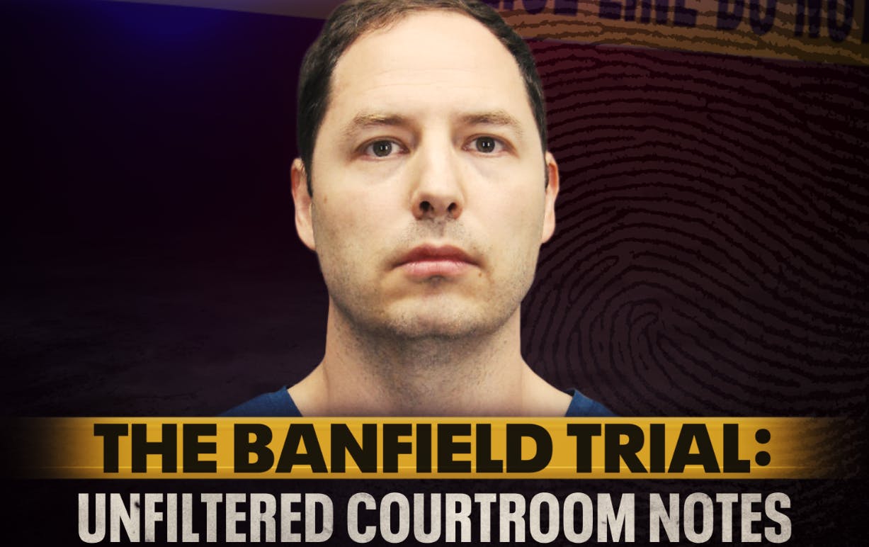 Introducing The Banfield Trial: Unfiltered Courtroom Notes Introducing The Banfield Trial: Unfiltered Courtroom Notes