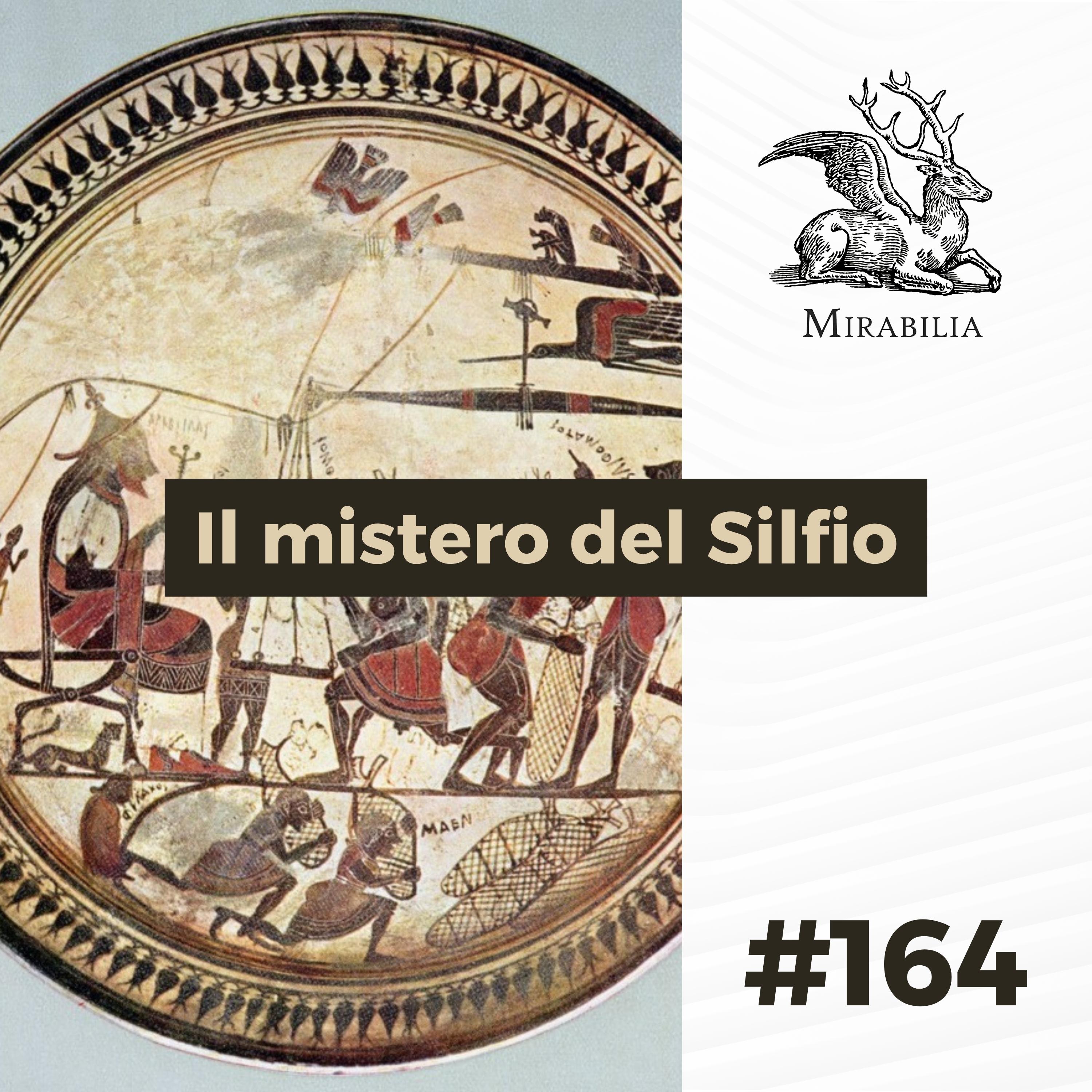 164. Il mistero del silfio