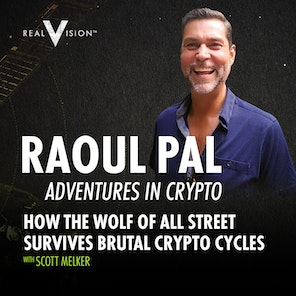 Raoul Pal: How the Wolf of All Streets Survives Brutal Crypto Cycles w/ Scott Melker