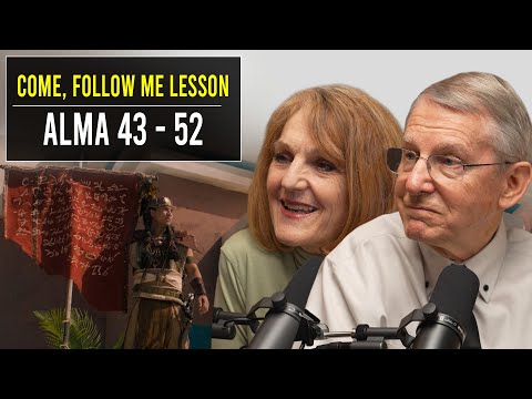 Alma 43–52 | Aug 12–18 | John W. Welch and Lynne Hilton Wilson | Come Follow Me Book of Mormon episode artwork