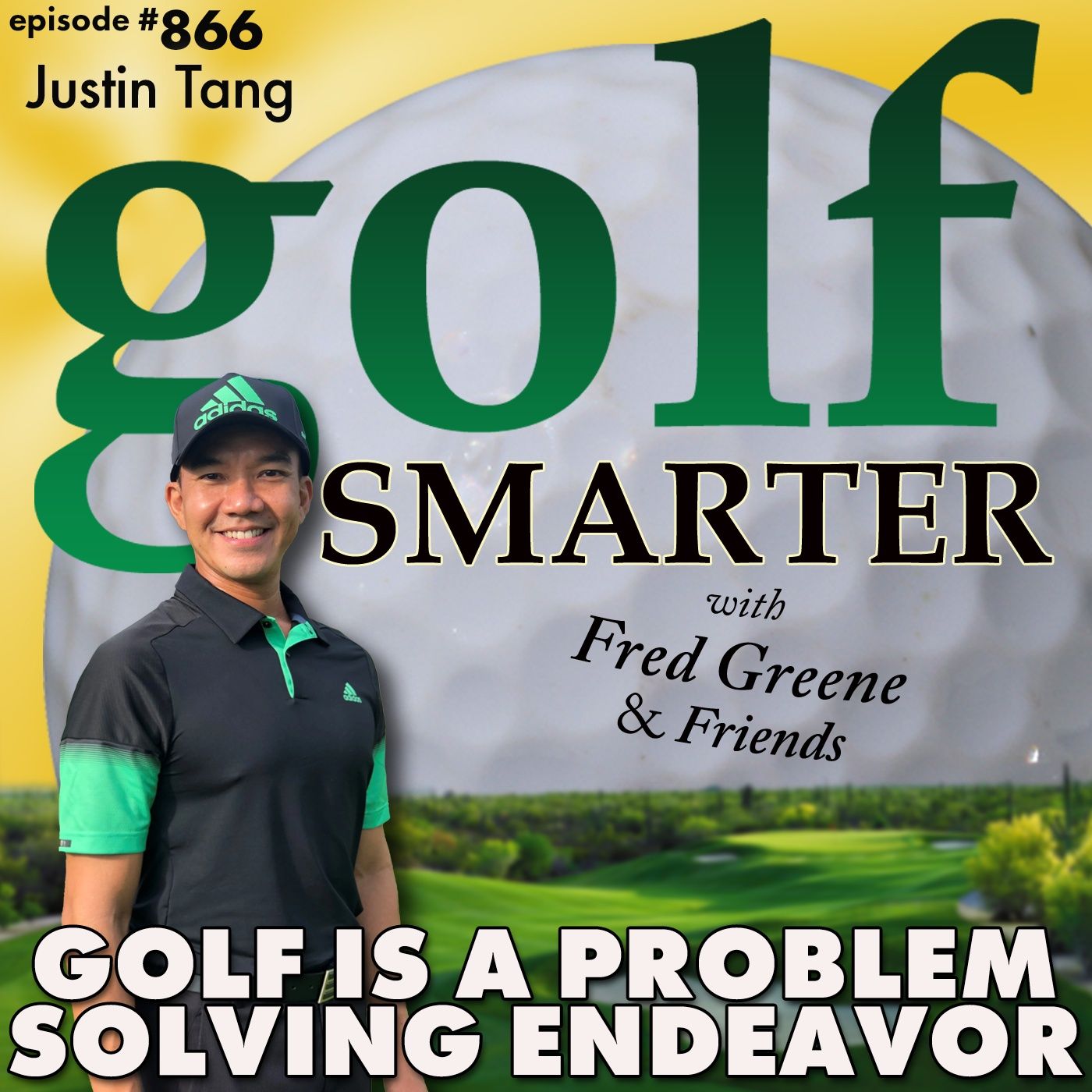 Golf is a Problem Solving Endeavor As Analyzed by Justin Tang from Singapore | #866 episode artwork