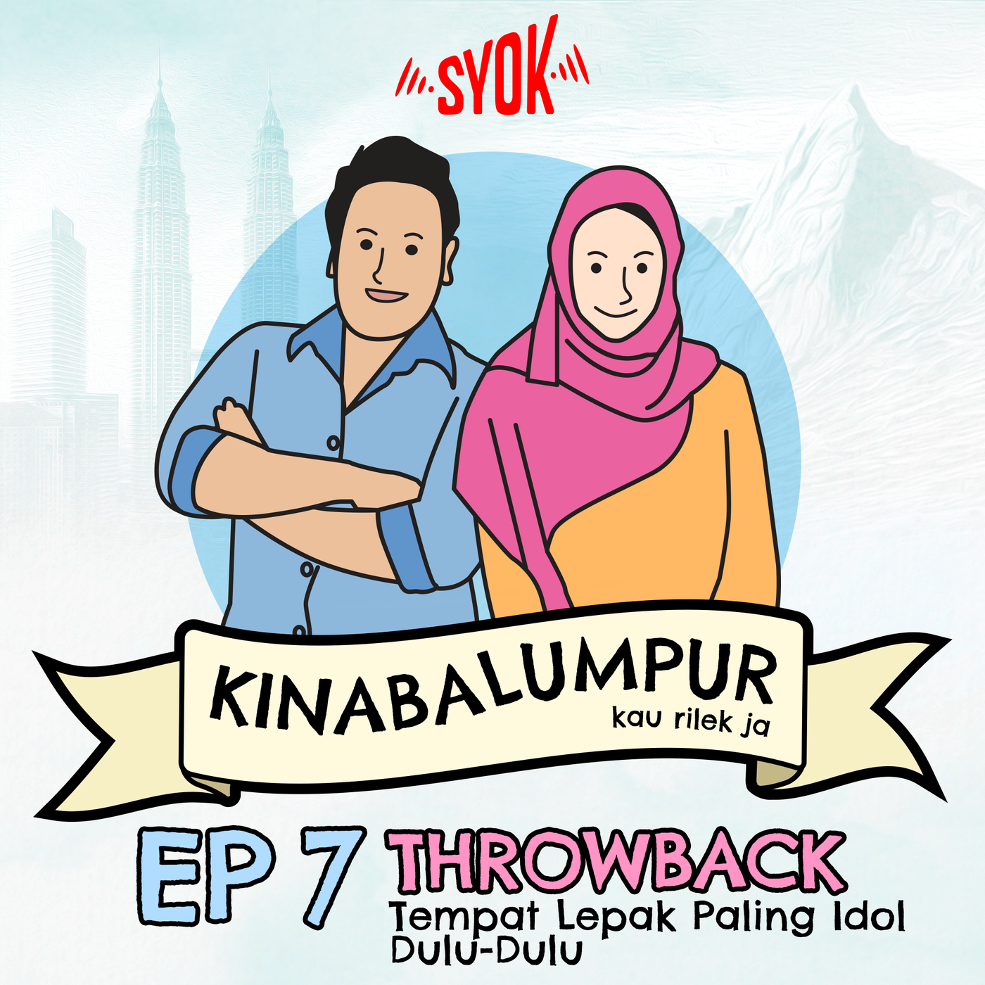 \'KINABALUMPUR\' kau rilek ja! - SYOK Podcast [BM]