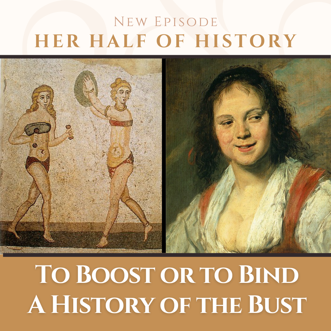 To Boost or to Bind: A History of the Bust (ep. 13.3)