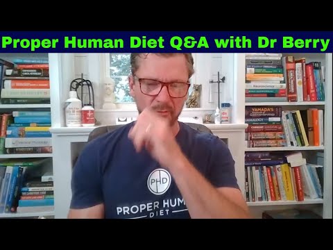 Proper Human Diet Q&A with Dr Berry