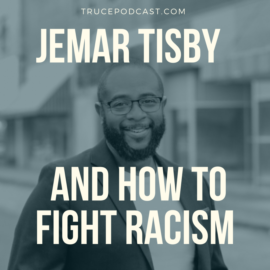 Jemar Tisby and How to Fight Racism