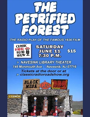 Classic Radio Road Show: The Petrified Forest