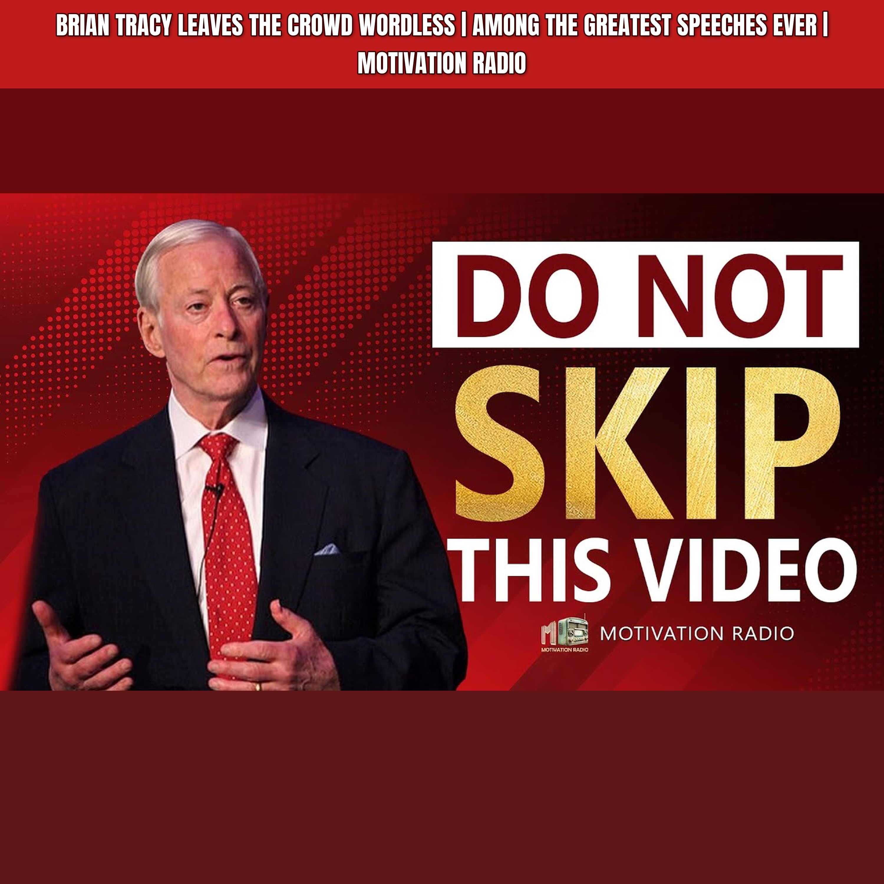 Brian Tracy Leaves the Crowd WORDLESS | Among The Greatest Speeches Ever | Motivation Radio episode artwork
