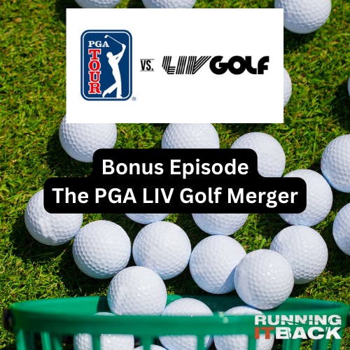 Bonus Episode - The PGA LIV Golf Merger Bonus Episode - The PGA LIV Golf Merger