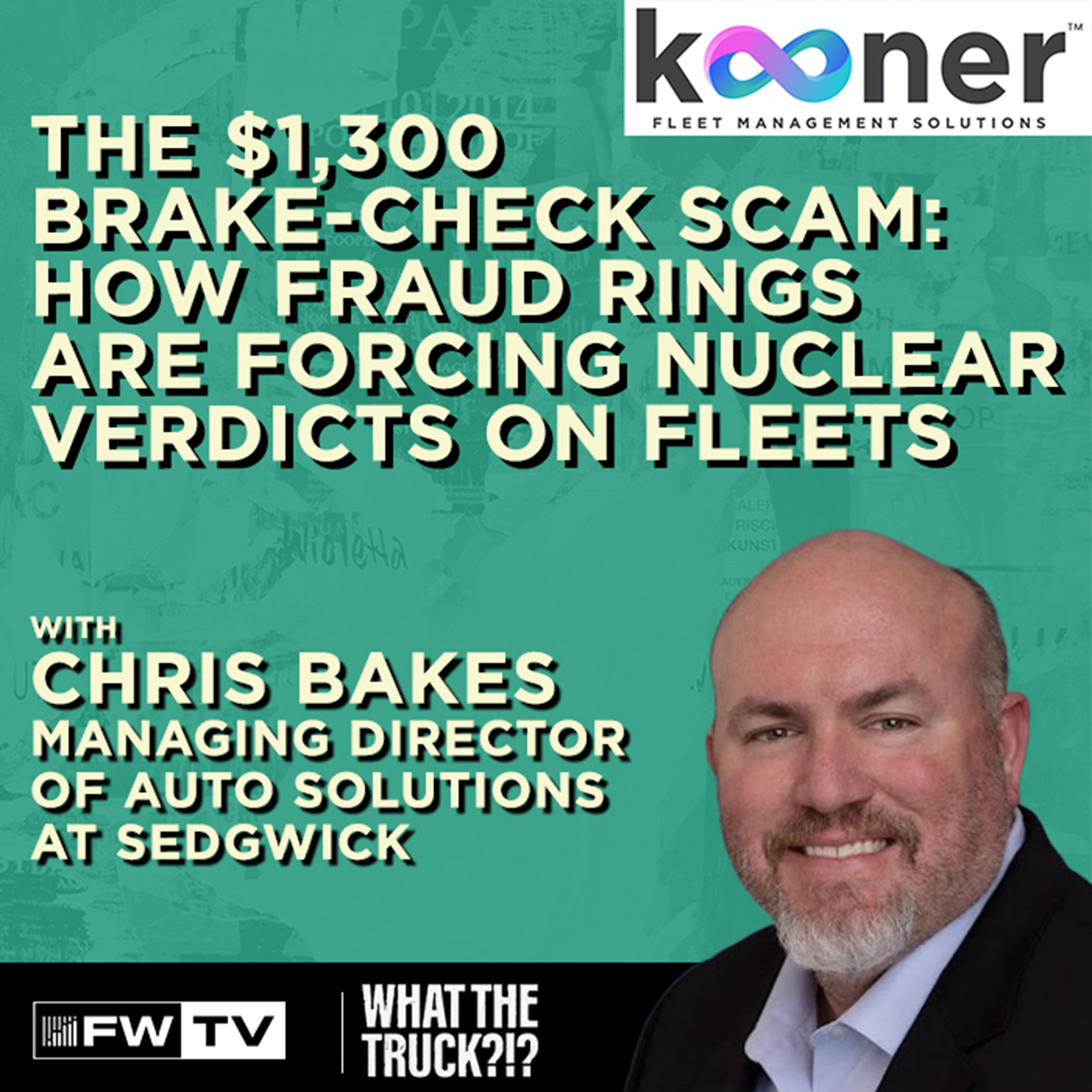 The $1,300 Brake-Check Scam: How Fraud Rings Are Forcing Nuclear Verdicts on Fleets | WHAT THE TRUCK?!? episode artwork