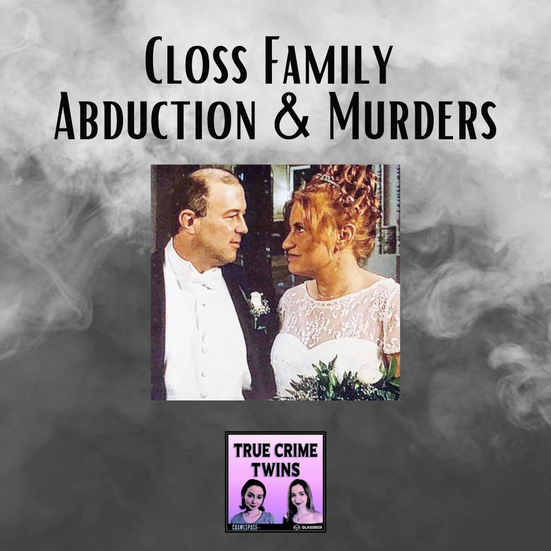 52 // Closs Family Abduction & Murders