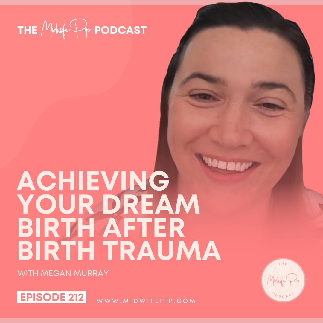 E212. Achieving your dream birth after birth trauma