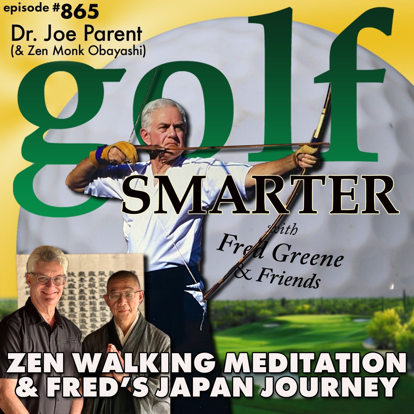 Dr Joe Parent of Zen Golf on Walking Meditation & Fred’s Adventure to Japan episode artwork