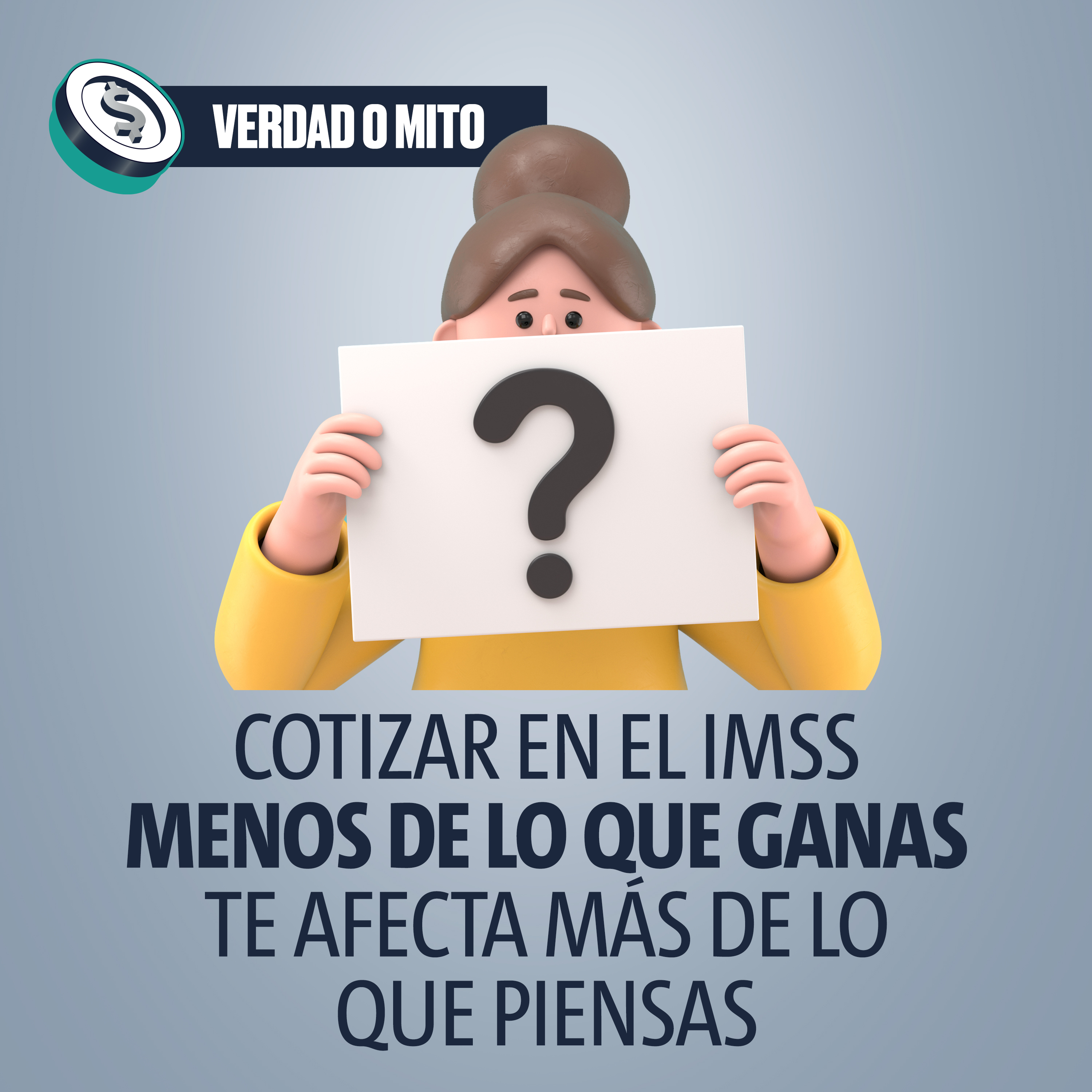VERDAD O MITO: Cotizar en el IMSS menos de lo que ganas te afecta más de lo que piensas