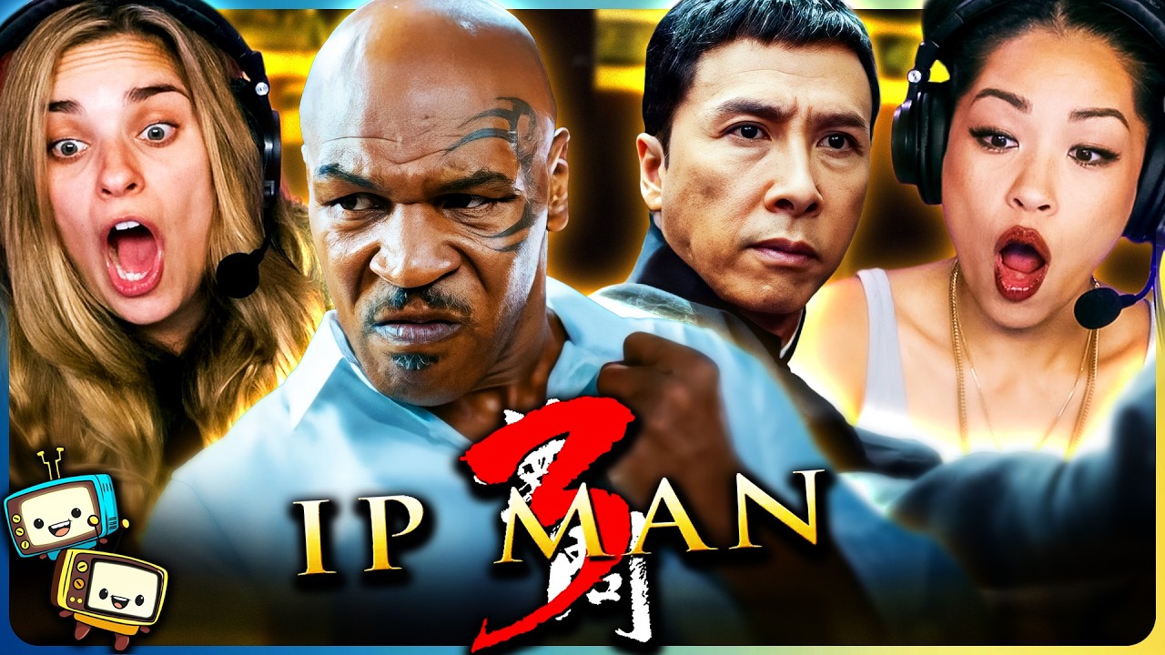 IP MAN 3 (2015) Movie Reaction! | First Time Watch! | Donnie Yen | Mike Tyson episode artwork