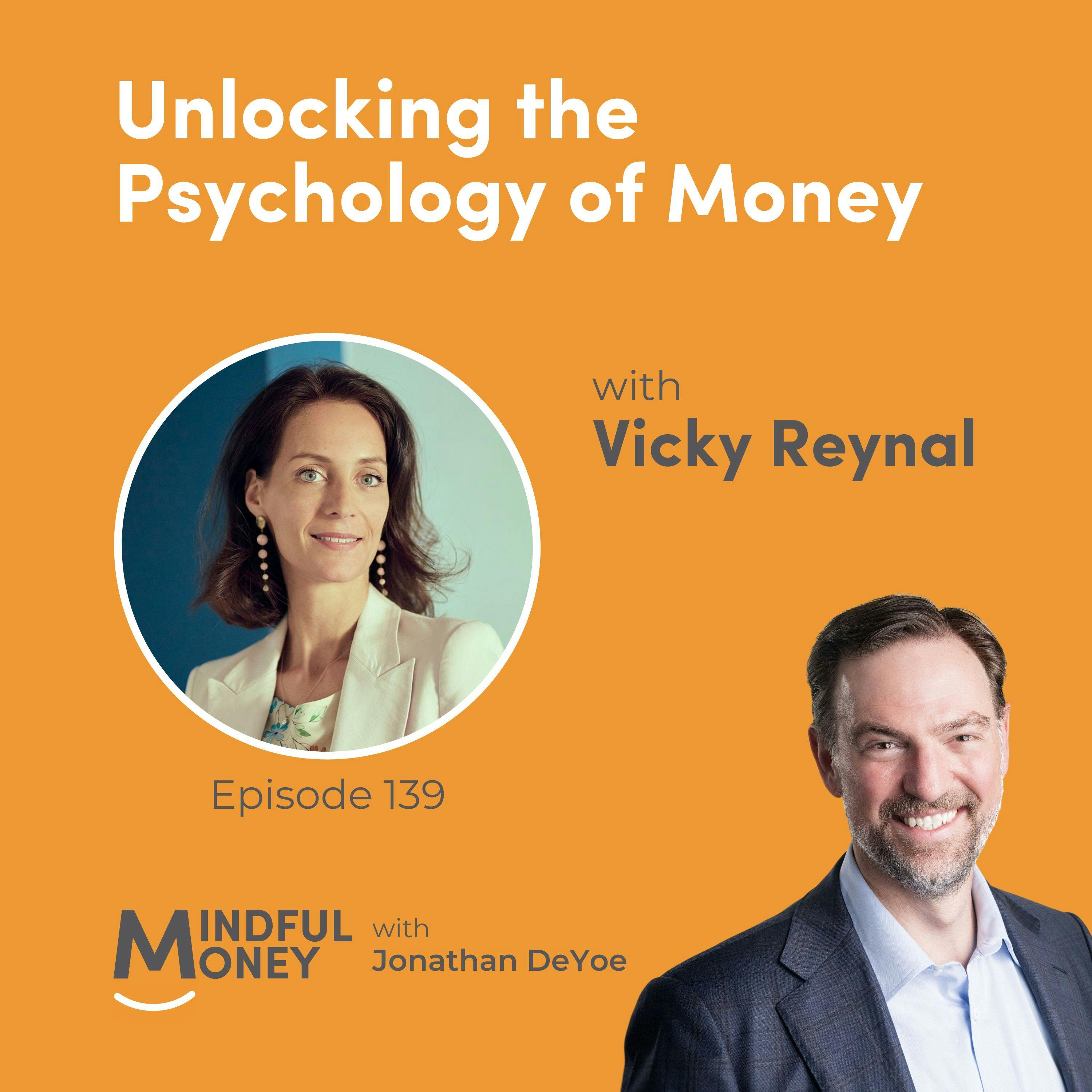 Vicky Reynal — Unlocking the Psychology of Money with Vicky Reynal Vicky Reynal — Unlocking the Psychology of Money with Vicky Reynal