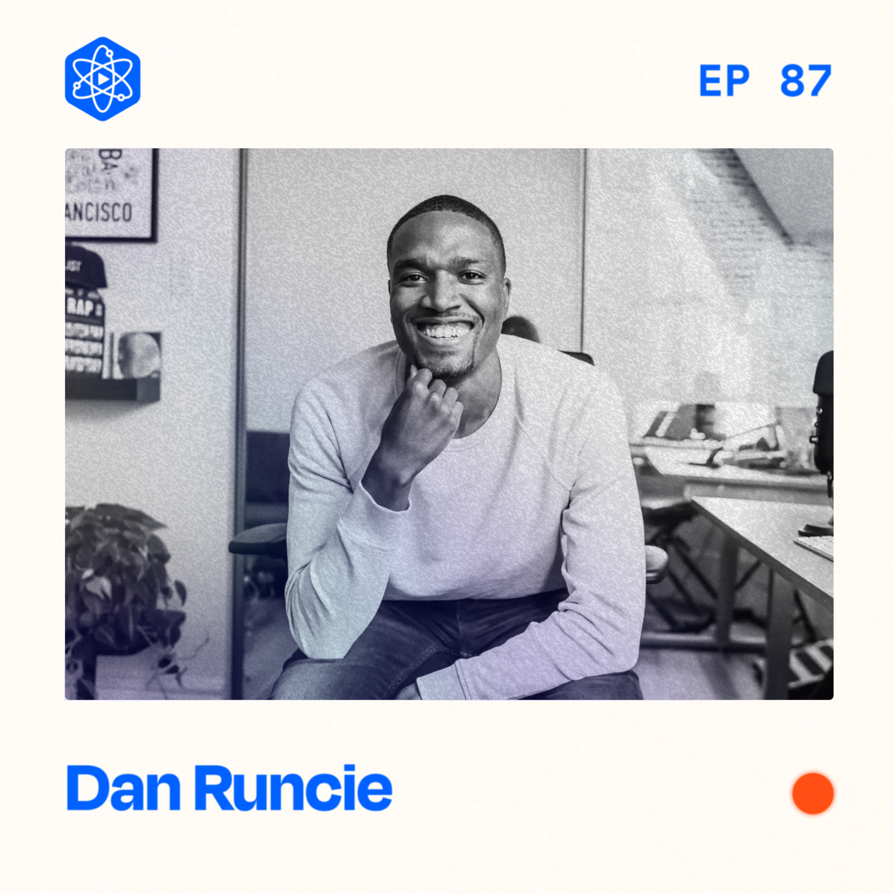 #87: Dan Runcie – From business school to music industry insider by covering the business of hip hop