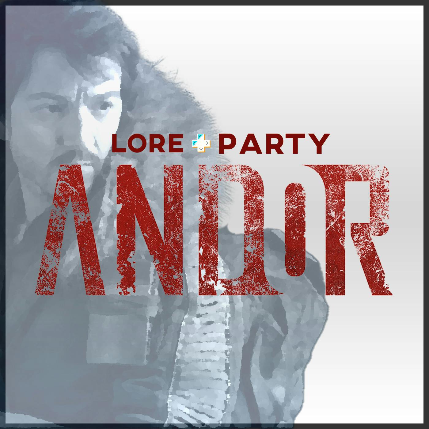 Lore Party: Andor