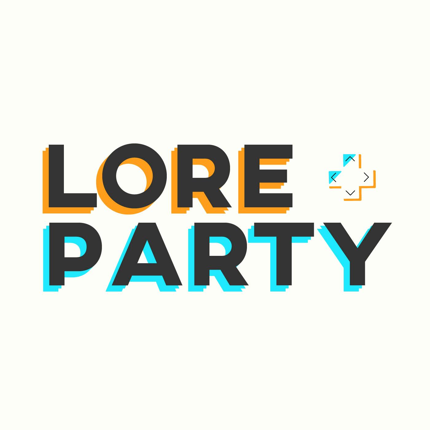 Lore Party