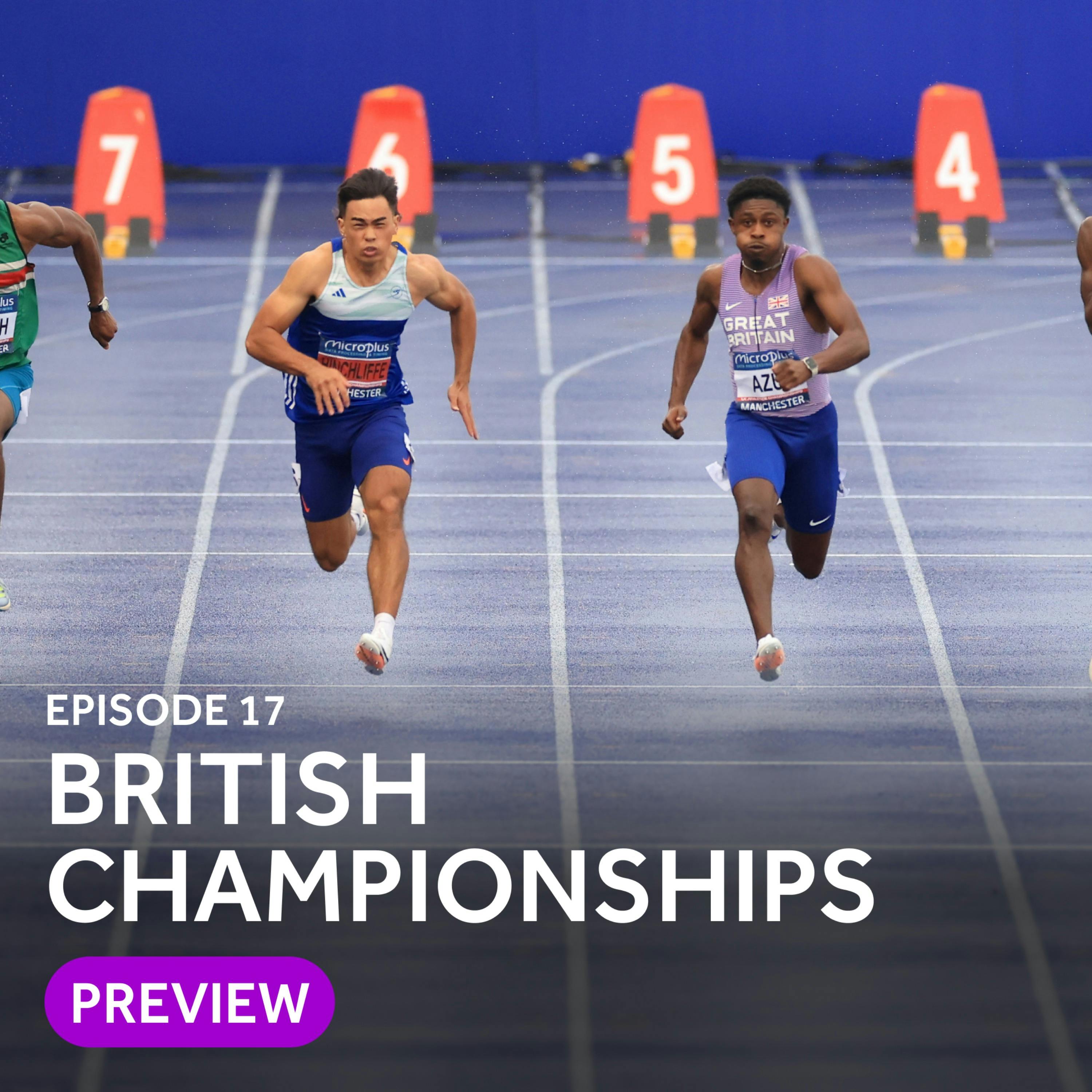 Ep 16: The UK Athletics Championships preview