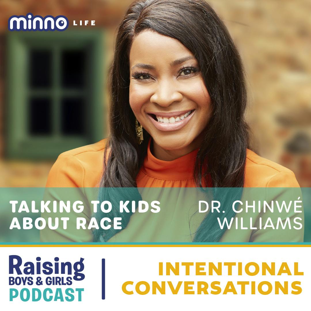 Episode 24: Talking to Kids About Race with Dr. Chinwe Williams