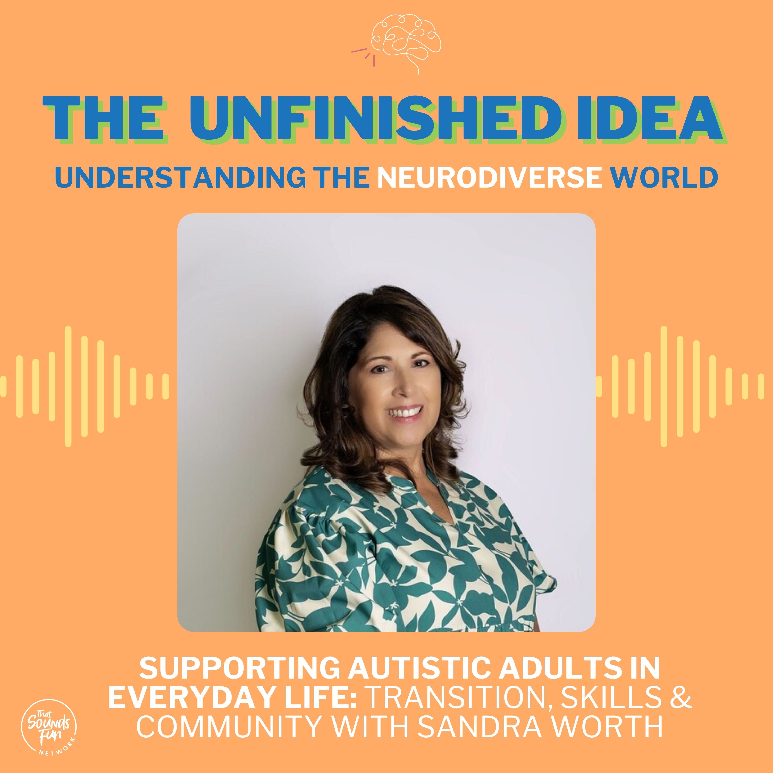 Supporting Autistic Adults in Everyday Life: Transition, Skills & Community with Sandra Worth episode artwork