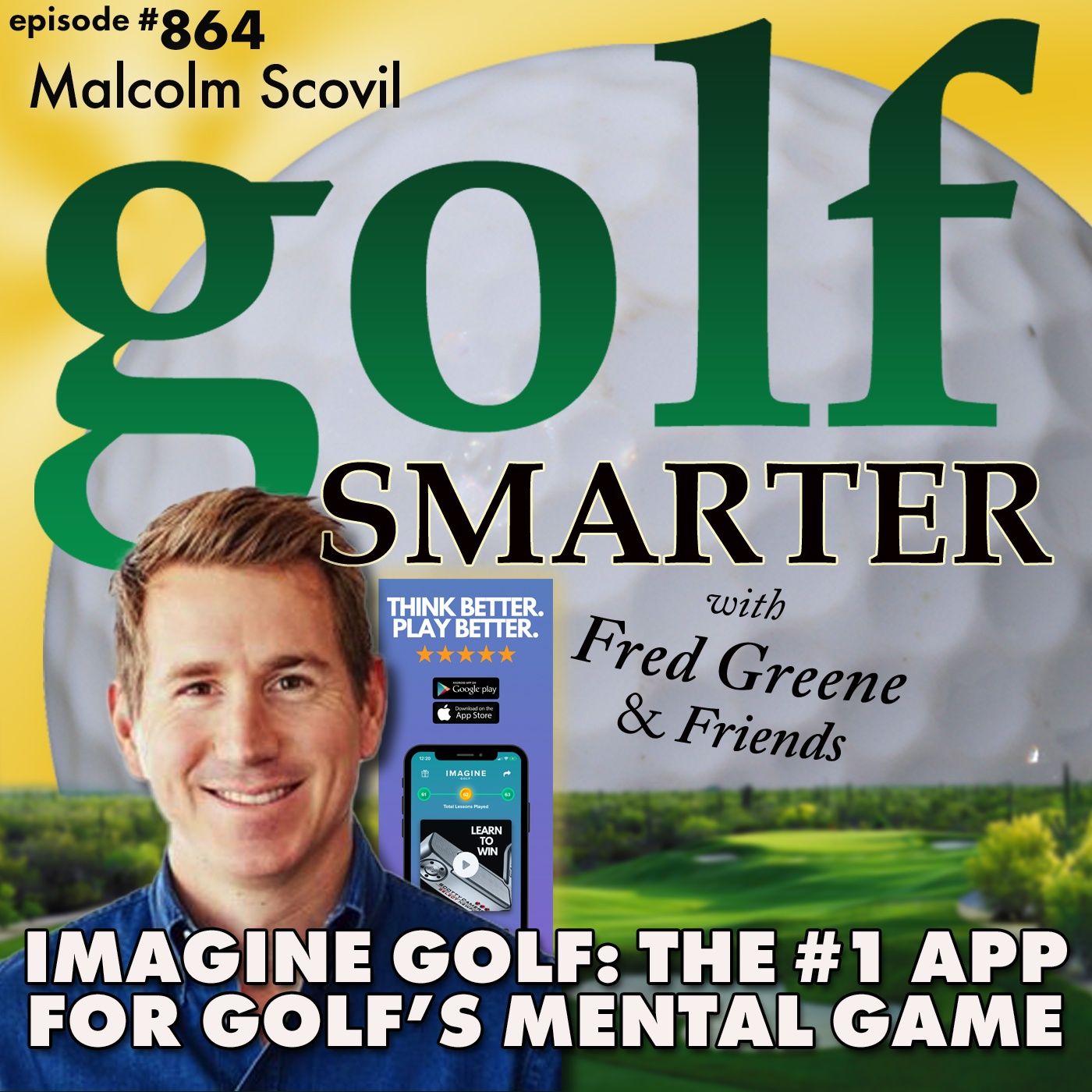 Imagine Golf: The #1 App for Golf’s Mental Game with CEO Malcolm Scovil | golf SMARTER #864 episode artwork