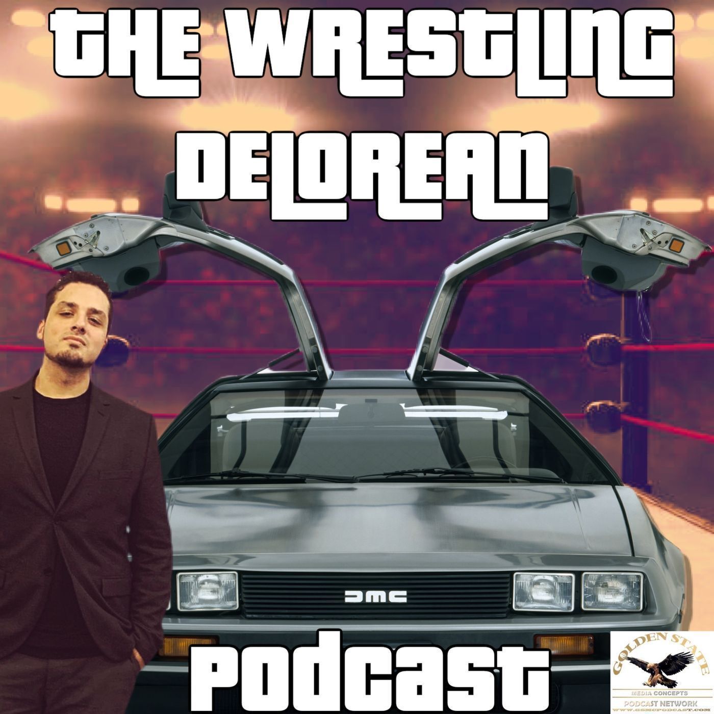 The Wrestling Delorean Podcast