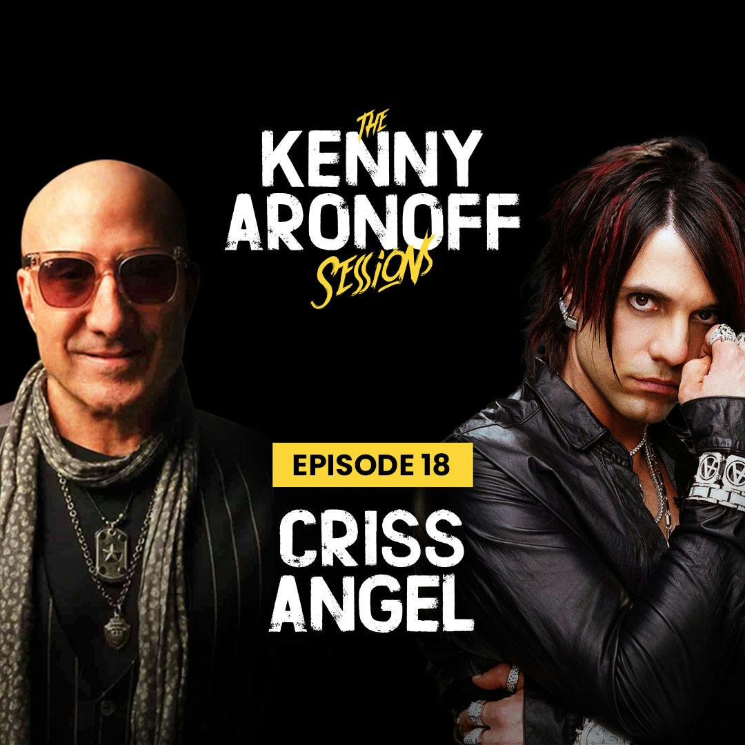 Criss Angel | #018 The Kenny Aronoff Sessions