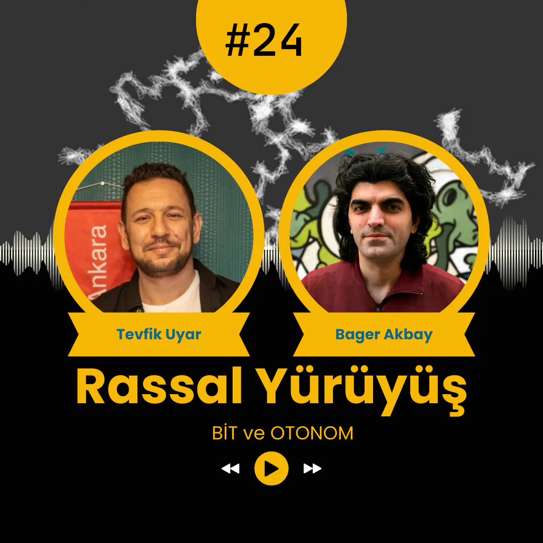 RASSAL YÜRÜYÜŞ #24 – “BİT” ve “OTONOM” #ScratchCup2021