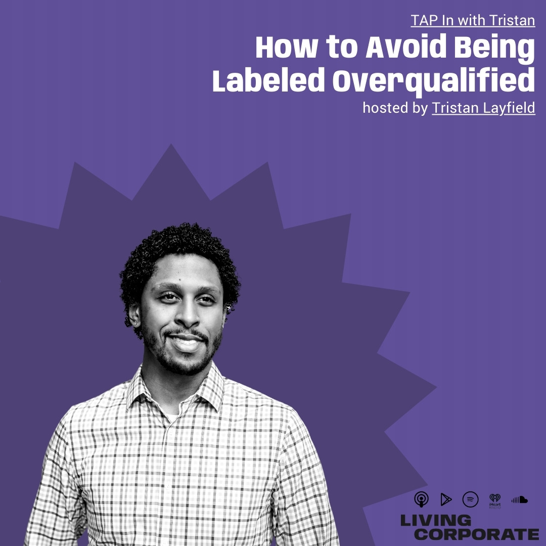 TAP In with Tristan : How to Avoid Being Labeled Overqualified episode artwork