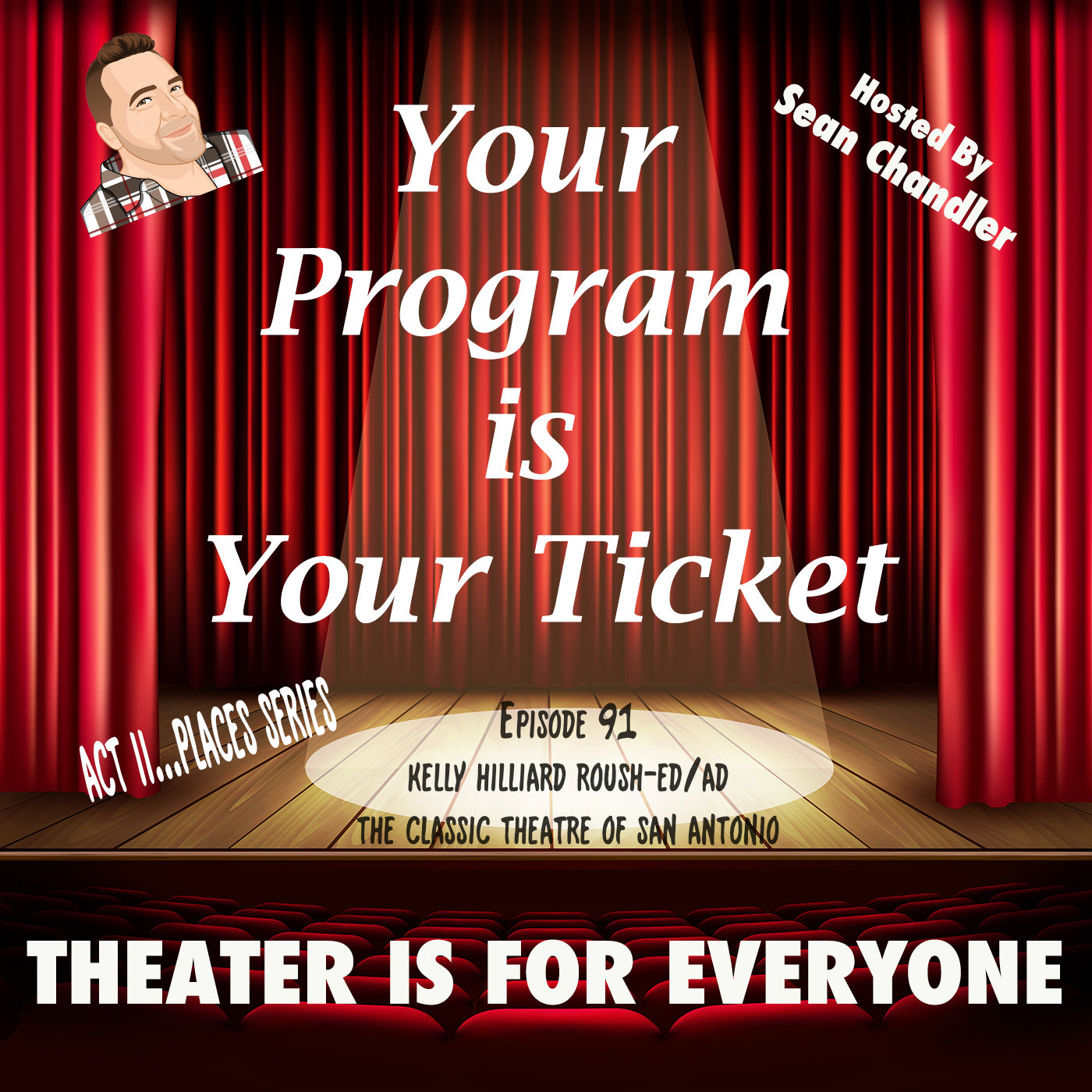 Ep091-Act II Places-Artistic/Executive Director Kelly Hilliard Roush Of The Classic Theatre Of San Antonio episode artwork