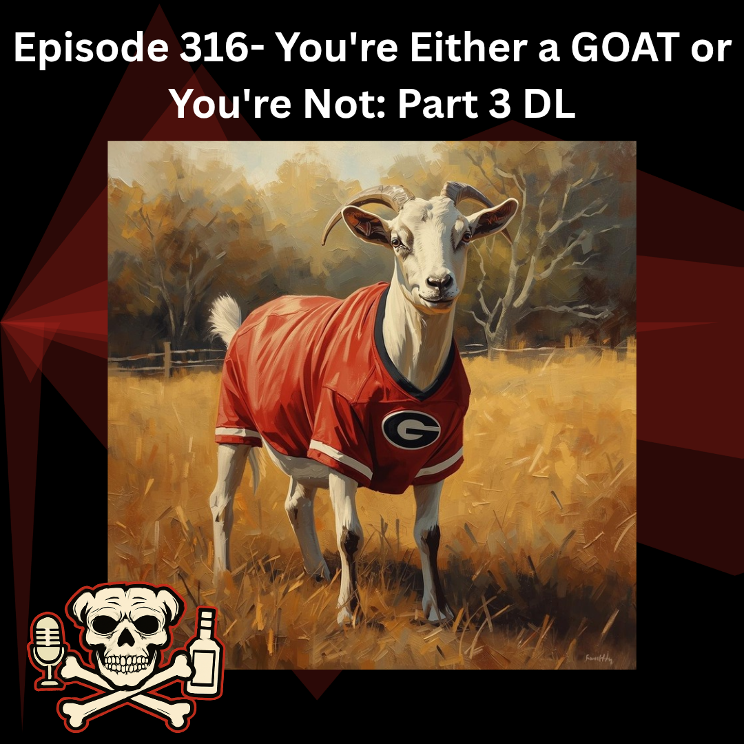 Episode 316- You're Either a GOAT or You're Not: Part 3 DL episode artwork