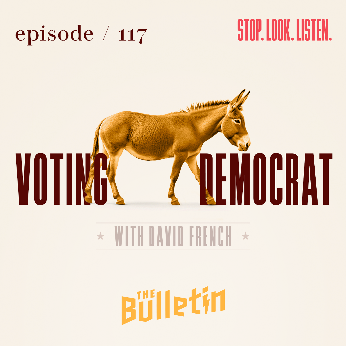 Stop. Look. Listen. | Voting Democrat