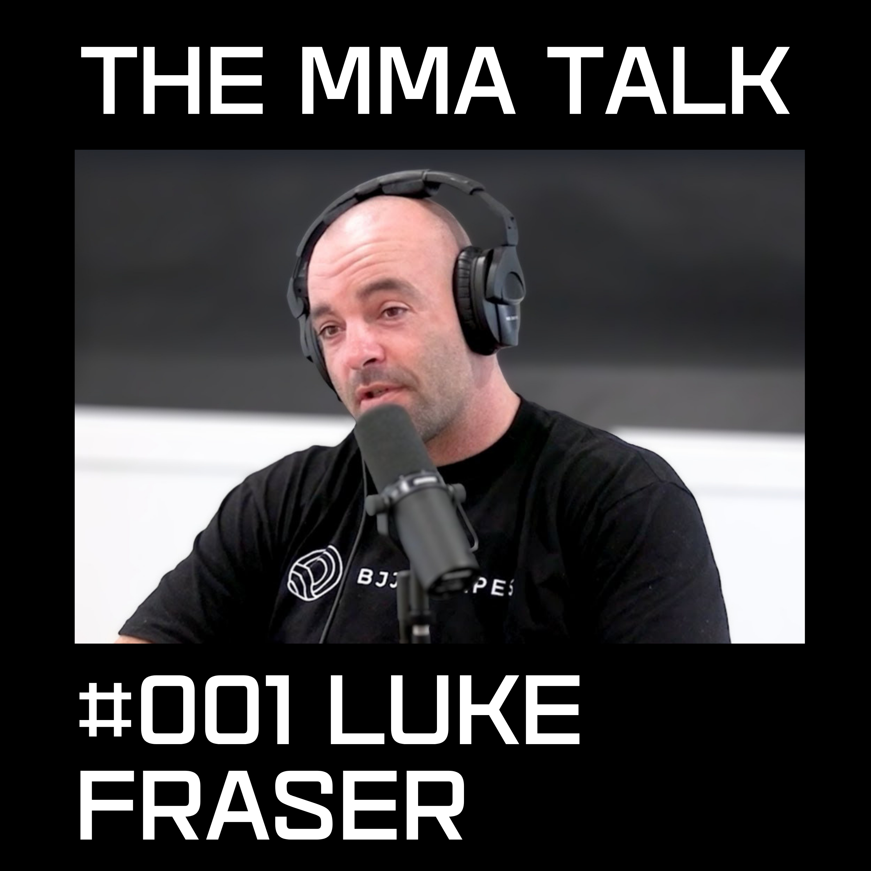 The MMA Talk #001 - Luke Fraser episode artwork