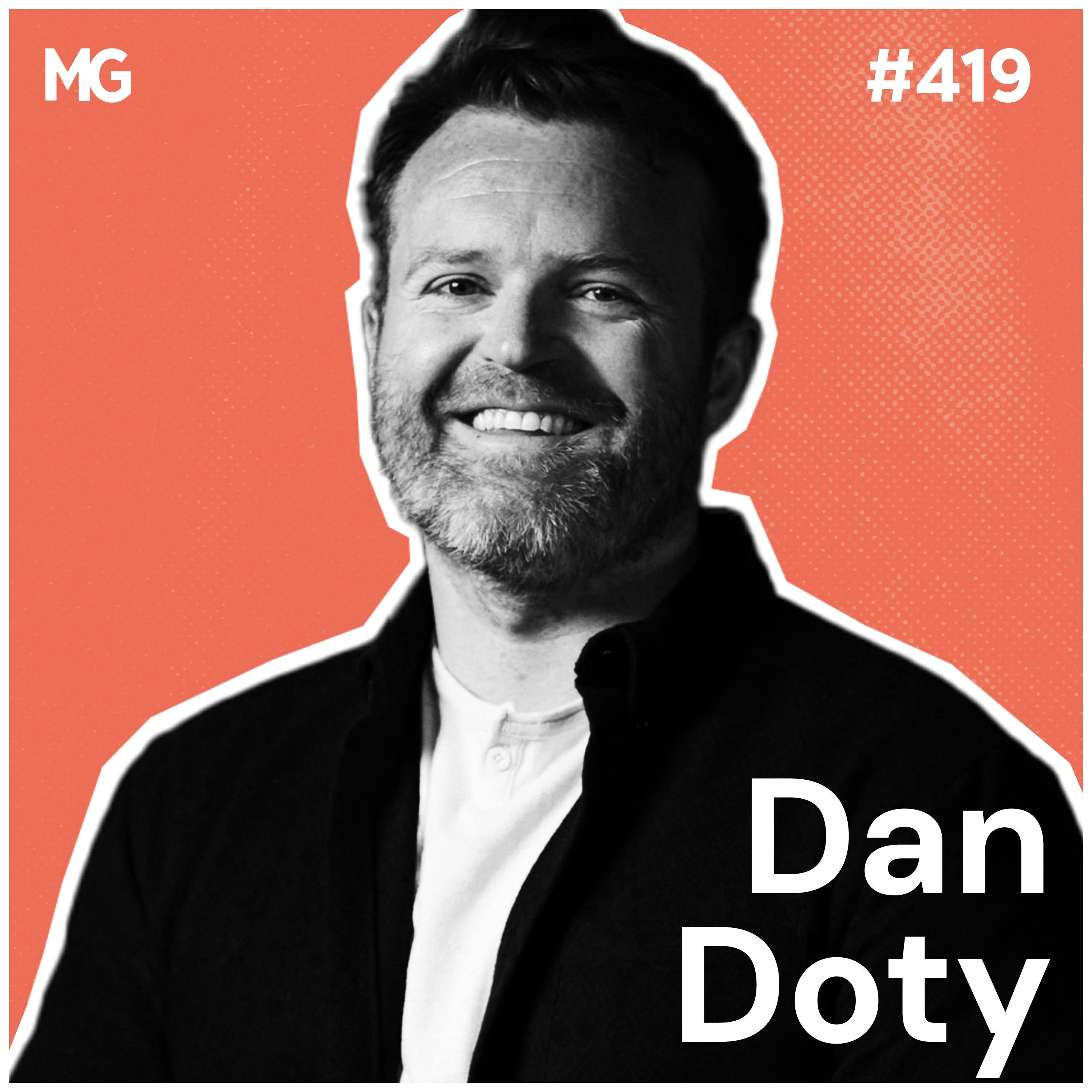 #419: The Evolution of Men: Dan Doty on Maturity, Growth, and Parenting