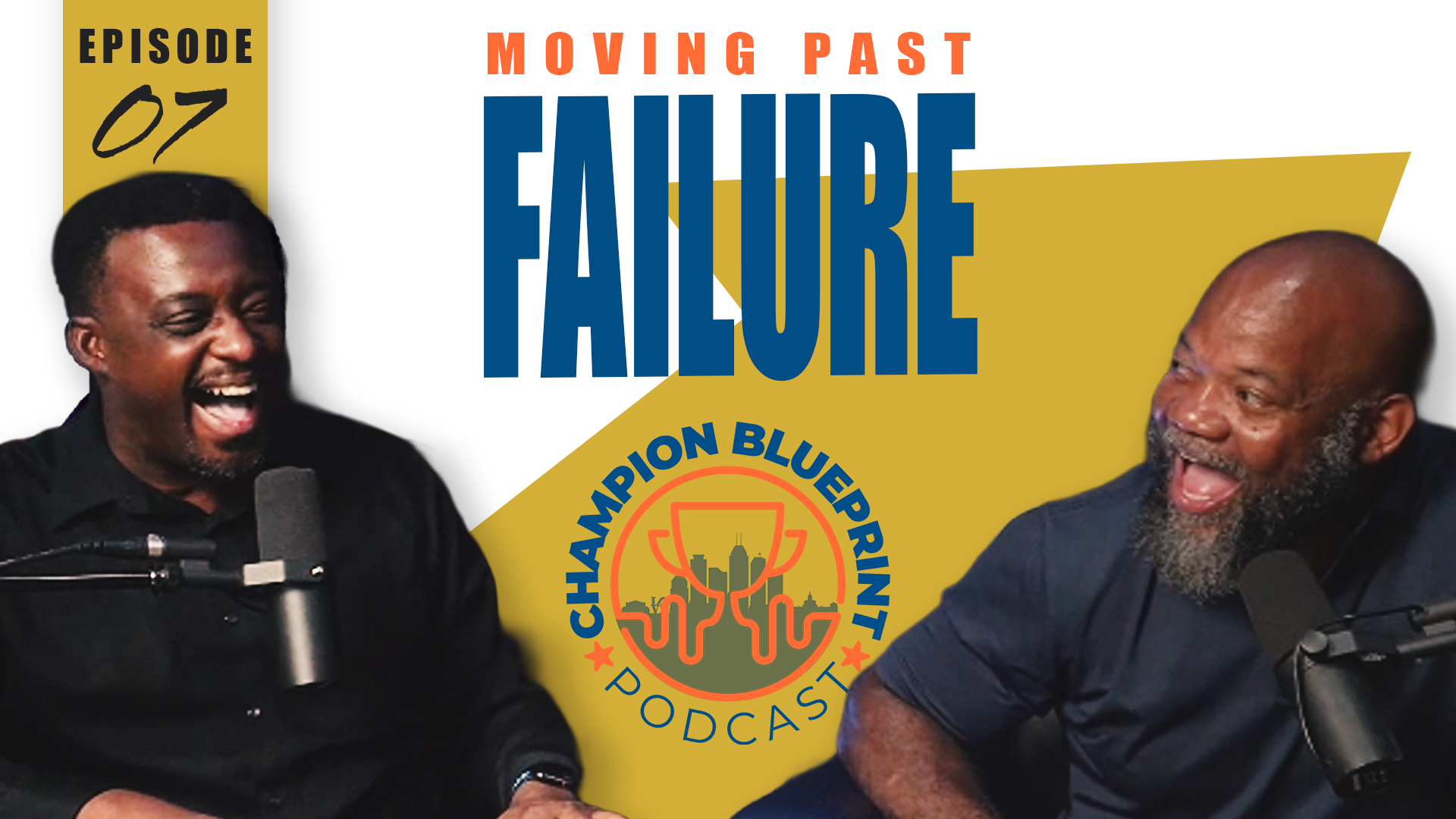 #7 - Moving On Past Failure, Maybe