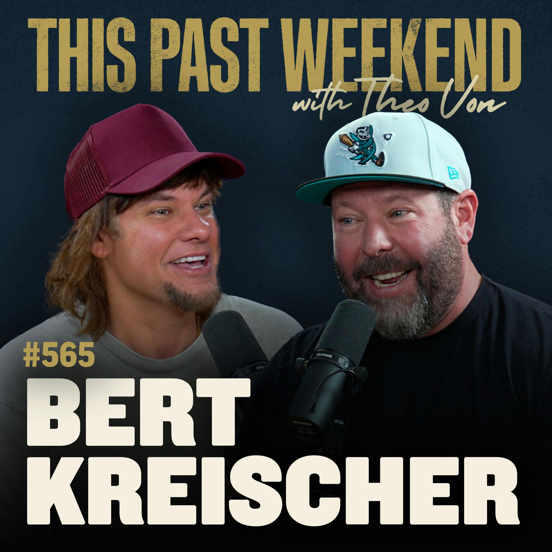 E565 Bert Kreischer
