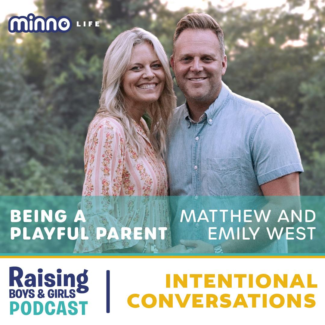 Episode 22: Creating a Playful and Welcoming Environment for Your Kids with Emily and Matthew West