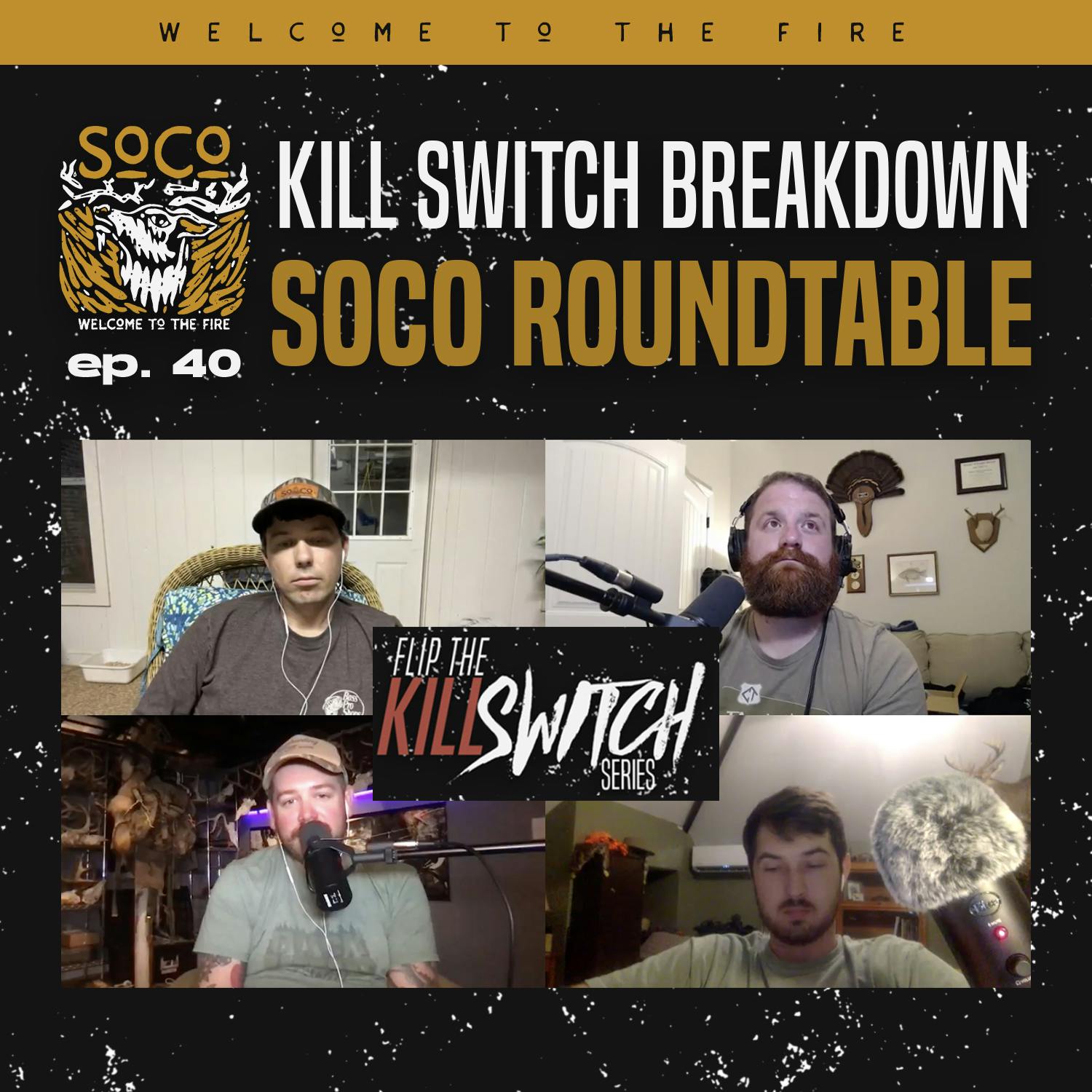 Ep. 40: Kill Switch Breakdown | SoCo Roundtable