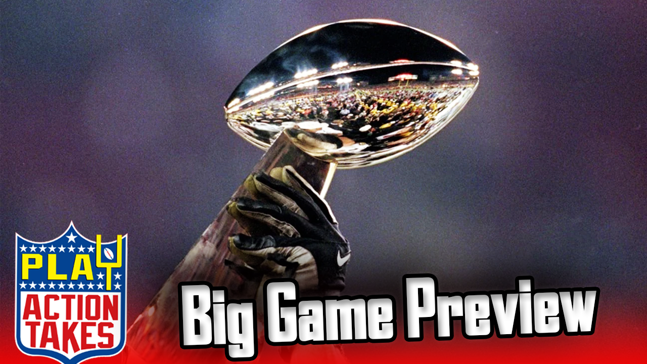 Final Game of the Season! BIG GAME PREVIEW!! || Play Action Takes Podcast 2/6/26 episode artwork