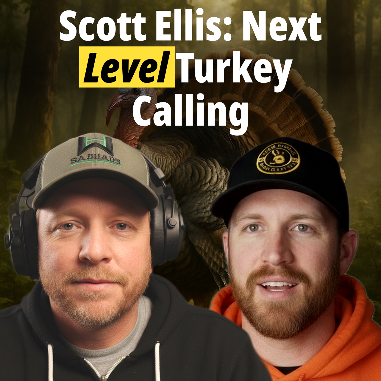 How To Hunt Turkey - Scott Ellis: Next Level Turkey Calling