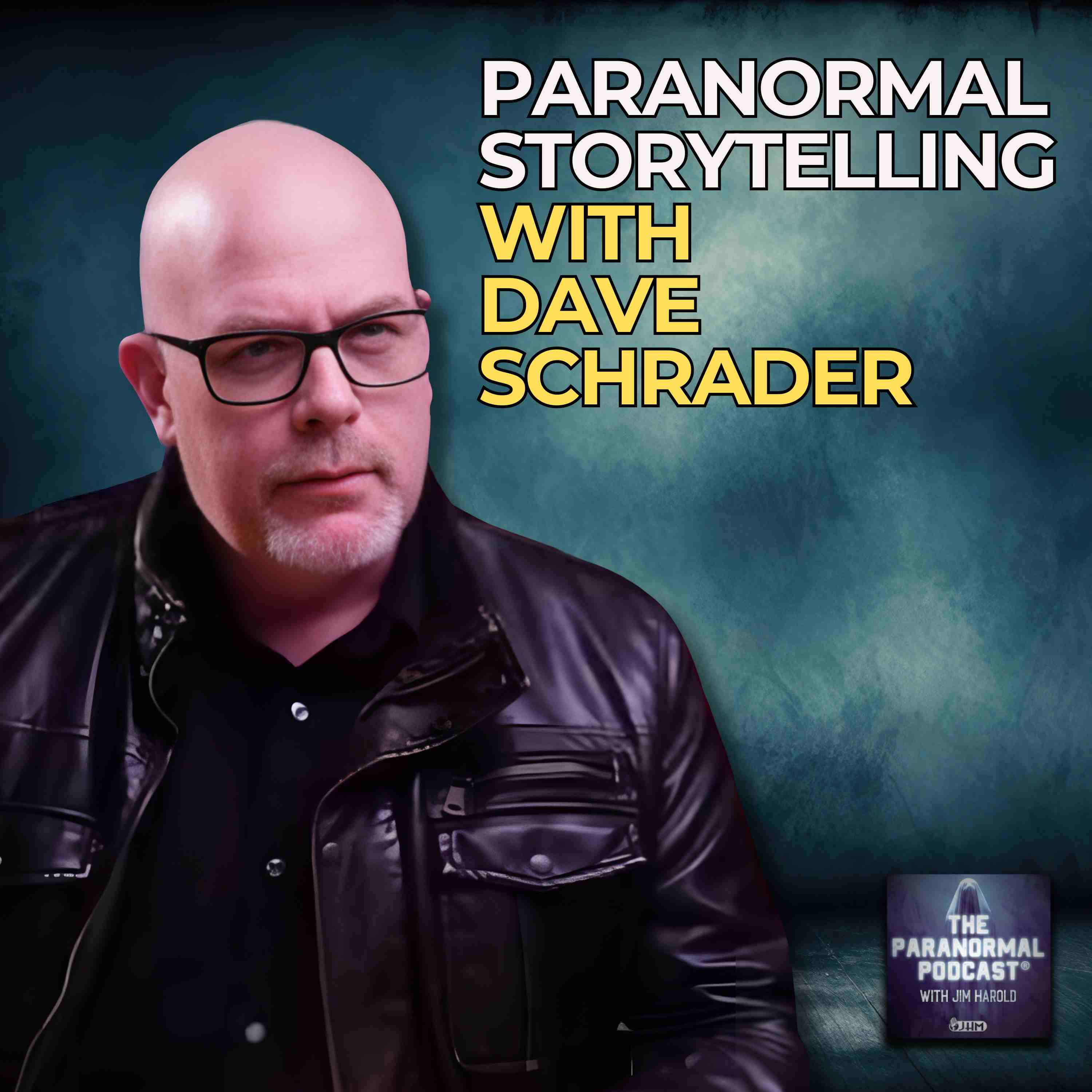 Paranormal Storytelling with Dave Schrader - The Paranormal Podcast 832
